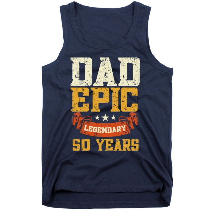 Dad Epic Legendary 50 Years Outfit 50th Birthday Tank Top