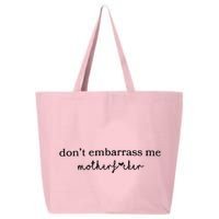 Dont Embarrass Me 25L Jumbo Tote