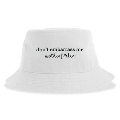 Dont Embarrass Me Sustainable Bucket Hat