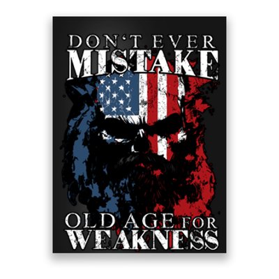 Dont Ever Mistake Old Age For Weakness Skull American Flag Poster