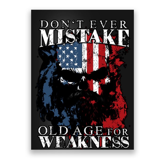 Dont Ever Mistake Old Age For Weakness Skull American Flag Poster