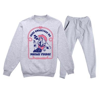 Dont Embarrass Me Cowgirl Premium Crewneck Sweatsuit Set