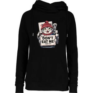 DonT Eat Me Cats For Trump 2024 Funny Election Womens Funnel Neck Pullover Hood