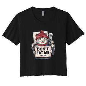 DonT Eat Me Cats For Trump 2024 Funny Election Women's Crop Top Tee