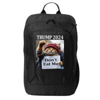 DonT Eat Me Cats For Trump 2024 City Backpack