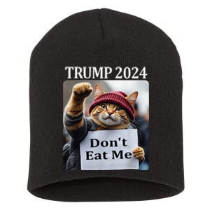 DonT Eat Me Cats For Trump 2024 Short Acrylic Beanie