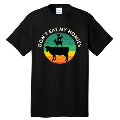 Dont Eat My Homies Vegan Vegetarian Quote Saying Meme Tall T-Shirt