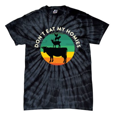 Dont Eat My Homies Vegan Vegetarian Quote Saying Meme Tie-Dye T-Shirt