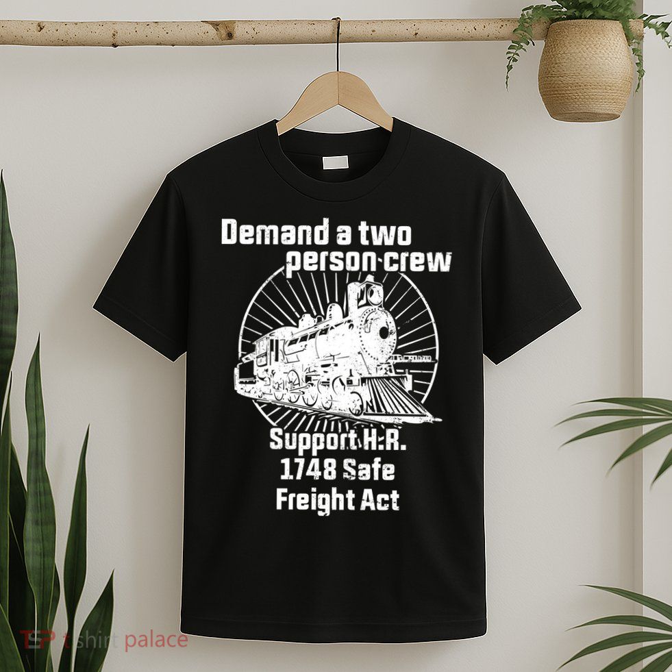 Demand A Two Person Crew Trains T-Shirt