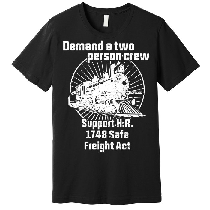 Demand A Two Person Crew Trains Premium T-Shirt