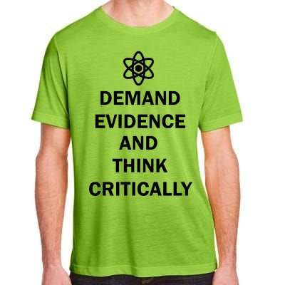 Demand Evidence And Think Critically Adult ChromaSoft Performance T-Shirt