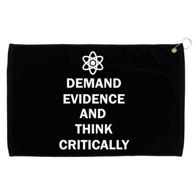 Demand Evidence And Think Critically Grommeted Golf Towel