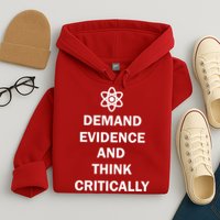 Demand Evidence And Think Critically Hoodie