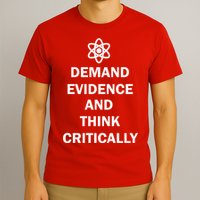 Demand Evidence And Think Critically T-Shirt