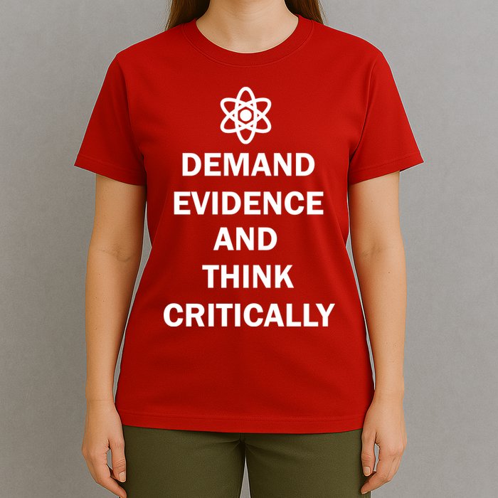 Demand Evidence And Think Critically T-Shirt