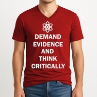 Demand Evidence And Think Critically V-Neck T-Shirt
