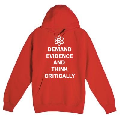 Demand Evidence And Think Critically Premium Pullover Hoodie