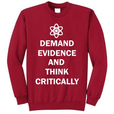Demand Evidence And Think Critically Tall Sweatshirt