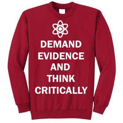 Demand Evidence And Think Critically Tall Sweatshirt