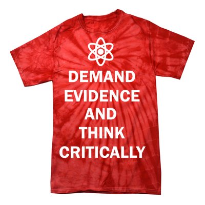 Demand Evidence And Think Critically Tie-Dye T-Shirt