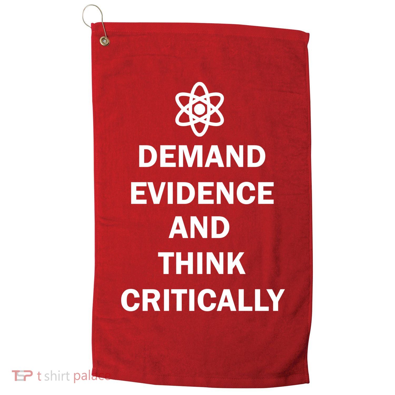 Demand Evidence And Think Critically Golf Towel