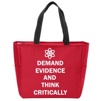 Demand Evidence And Think Critically Zip Tote Bag