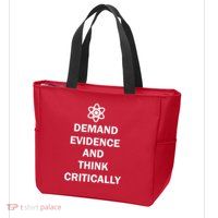 Demand Evidence And Think Critically Zip Tote Bag