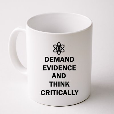 Demand Evidence And Think Critically Coffee Mug