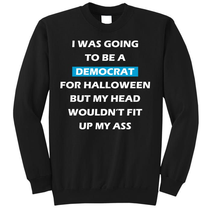 Democrat For Halloween Sweatshirt