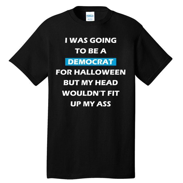 Democrat For Halloween Tall T-Shirt