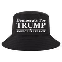 Democrats For Trump Some Of Us Are Sane Cool Comfort Performance Bucket Hat