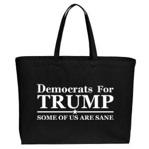 Democrats For Trump Some Of Us Are Sane Cotton Canvas Jumbo Tote