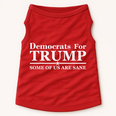 Democrats For Trump Some Of Us Are Sane Doggie Tank