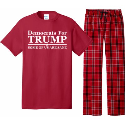 Democrats For Trump Some Of Us Are Sane Pajama Set