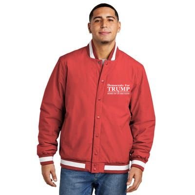 Democrats For Trump Some Of Us Are Sane Insulated Varsity Jacket