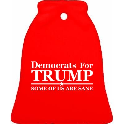 Democrats For Trump Some Of Us Are Sane Ceramic Bell Ornament