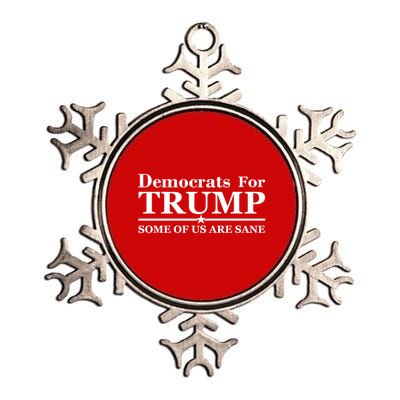 Democrats For Trump Some Of Us Are Sane Metallic Star Ornament