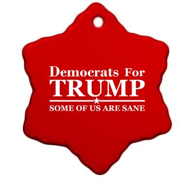 Democrats For Trump Some Of Us Are Sane Ceramic Star Ornament