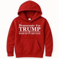 Democrats For Trump Some Of Us Are Sane Kids Hoodie