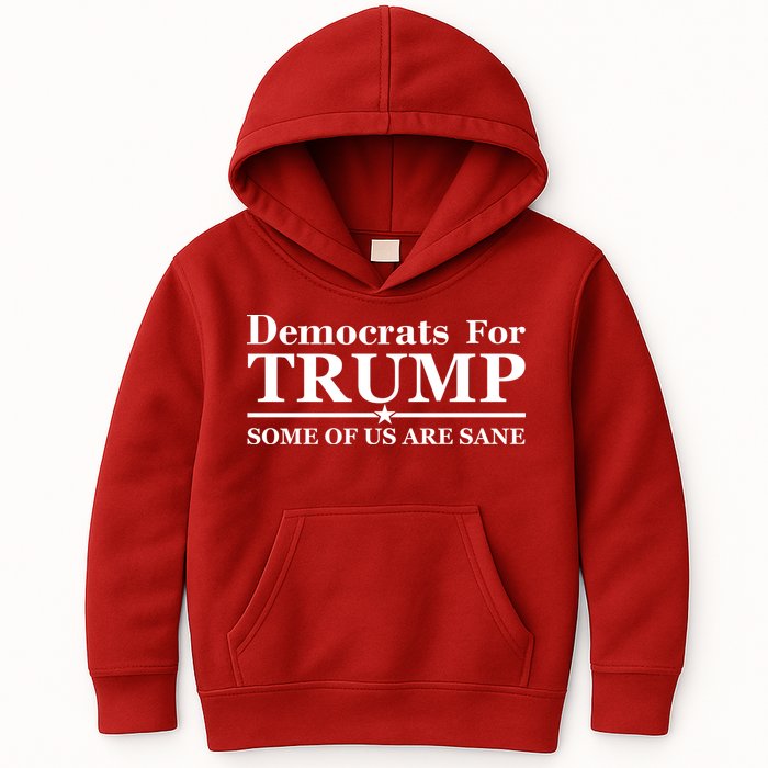 Democrats For Trump Some Of Us Are Sane Kids Hoodie