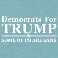 Democrats For Trump Some Of Us Are Sane Sueded Cloud Jersey T-Shirt