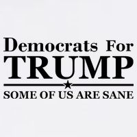 Democrats For Trump Some Of Us Are Sane Garment-Dyed Sweatshirt