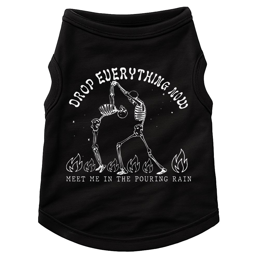 Drop Everything Now Meet Me In The Pouring Rain Skeleton Doggie Tank