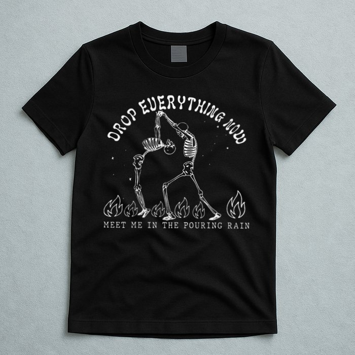 Drop Everything Now Meet Me In The Pouring Rain Skeleton T-Shirt
