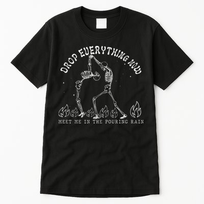 Drop Everything Now Meet Me In The Pouring Rain Skeleton Tall T-Shirt