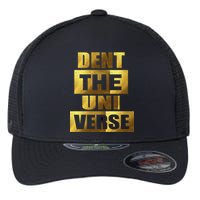 Dent The Universe Flexfit Unipanel Trucker Cap