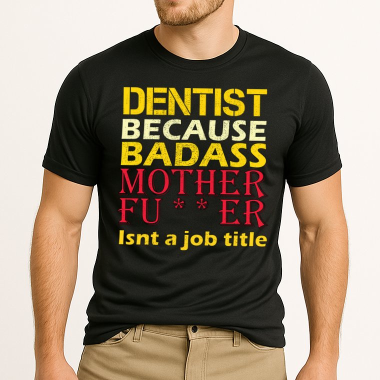 Dentist Badass Job Title Cooling Performance Crew T-Shirt
