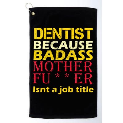 Dentist Badass Job Title Golf Towel