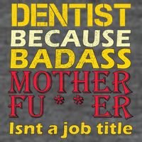 Dentist Badass Job Title 7 Panel Mesh Trucker Snapback Hat