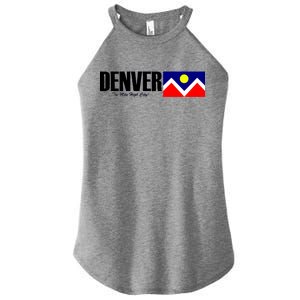 Denver The Mile High City Women's Perfect Tri Rocker Tank